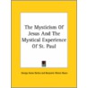 The Mysticism Of Jesus And The Mystical Experience Of St. Paul door George Aaron Barton