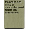 The Nature And Limits Of Standards-Based Reform And Assessment door Onbekend