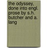 The Odyssey, Done Into Engl. Prose By S.H. Butcher And A. Lang door Homeros