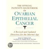 The Official Patient's Sourcebook On Ovarian Epithelial Cancer by Icon Health Publications
