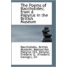 The Poems Of Bacchylides; From A Papyrus In The British Museum by Bacchylides Bacchylides