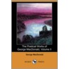 The Poetical Works Of George Macdonald, Volume Ii (Dodo Press) door MacDonald George MacDonald