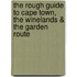 The Rough Guide to Cape Town, the Winelands & the Garden Route