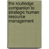 The Routledge Companion To Strategic Human Resource Management