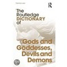 The Routledge Dictionary of Gods, Goddesses, Devils and Demons door Manfred Lurker