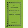 The Scotch-Irish in Northern Ireland and the American Colonies door Maude Glasgow M.D.