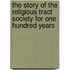 The Story Of The Religious Tract Society For One Hundred Years