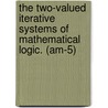 The Two-Valued Iterative Systems of Mathematical Logic. (Am-5) door Emil L. Post