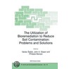 The Utilization of Bioremediation to Reduce Soil Contamination door Vaclav Sasek
