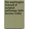 The Washington Manual of Surgical Pathology [With Access Code] door Peter A. Humphrey