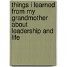 Things I Learned from My Grandmother about Leadership and Life door Charles Ray