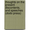 Thoughts On The Present Discontents, And Speeches (Dodo Press) door Edmund R. Burke