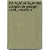 Thã¯Â¿Â½Ã¯Â¿Â½Tre Complet De George Sand, Volume 3 door Georges Sand