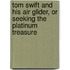 Tom Swift And His Air Glider, Or Seeking The Platinum Treasure