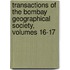 Transactions Of The Bombay Geographical Society, Volumes 16-17