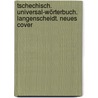 Tschechisch. Universal-Wörterbuch. Langenscheidt. Neues Cover door Onbekend