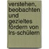 Verstehen, Beobachten Und Gezieltes Fördern Von Lrs-schülern
