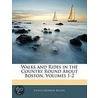 Walks And Rides In The Country Round About Boston, Volumes 1-2 door Edwin Monroe Bacon