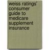 Weiss Ratings' Consumer Guide to Medicare Supplement Insurance door Onbekend
