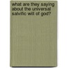 What Are They Saying about the Universal Salvific Will of God? door Josephine Lombardi