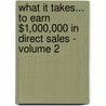What It Takes... to Earn $1,000,000 in Direct Sales - Volume 2 door Kirsten McCay-Smith