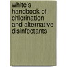 White's Handbook of Chlorination and Alternative Disinfectants door William Black