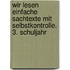 Wir lesen einfache Sachtexte mit Selbstkontrolle. 3. Schuljahr