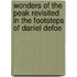 Wonders Of The Peak Revisited In The Footsteps Of Daniel Defoe
