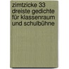 Zimtzicke 33 dreiste Gedichte für Klassenraum und Schulbühne door Hans-Peter Tiemann