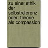 Zu einer Ethik der Selbstreferenz oder: Theorie als Compassion door Michael Blecher