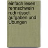 einfach lesen! Rennschwein Rudi Rüssel. Aufgaben und Übungen by Uwe Timm