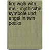 Fire walk with me - Mythische Symbole und Engel in Twin Peaks by Björn Vieth