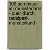 100 Schlosser Im Munsterland - Quer Durch Radelpark Munsterland by Unknown