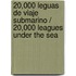 20,000 leguas de viaje submarino / 20,000 Leagues Under the Sea