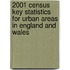 2001 Census Key Statistics For Urban Areas In England And Wales