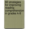 60 Strategies for Improving Reading Comprehension in Grades K-8 door Kathleen Feeney Jonson