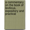 A Commentary On The Book Of Leviticus, Expository And Practical door Bonar Andrew A. (Andrew Alexander)