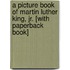 A Picture Book of Martin Luther King, Jr. [With Paperback Book]