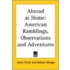 Abroad At Home: American Ramblings, Observations And Adventures
