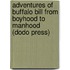 Adventures of Buffalo Bill from Boyhood to Manhood (Dodo Press)