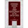 Affordable Housing and Urban Redevelopment in the United States door Willem van Vliet