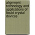 Alignment Technology and Applications of Liquid Crystal Devices