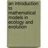 An Introduction to Mathematical Models in Ecology and Evolution door Mike Gillman