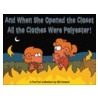 And When She Opened the Closet, All the Clothes Were Polyester! by Bill Amend