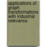 Applications Of Graph Transformations With Industrial Relevance door Andy Schurr