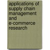 Applications of Supply Chain Management and E-Commerce Research by Joseph Geunes