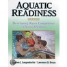 Aquatic Readiness Developing Water Competence in Young Children door Stephen J. Langendorfer