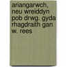 Ariangarwch, Neu Wreiddyn Pob Drwg. Gyda Rhagdraith Gan W. Rees door Samuel Roberts