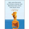 Art and Society in Cyprus from the Bronze Age Into the Iron Age door Joanna S. Smith