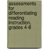 Assessments for Differentiating Reading Instruction, Grades 4-8